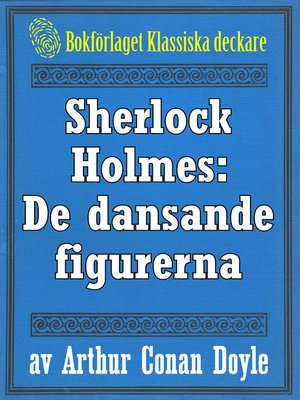cover image of Sherlock Holmes: Äventyret med de dansande figurerna